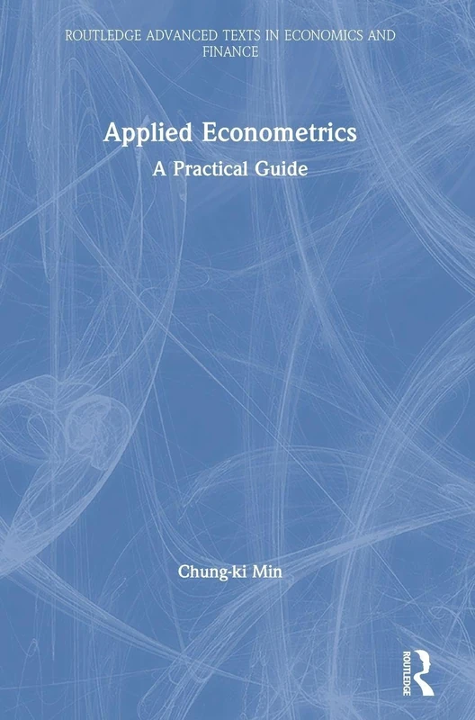 Routledge Applied Econometrics: A Practical Guide Textbook