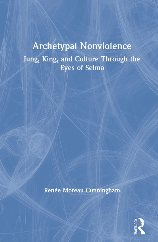 Archetypal Nonviolence: Jung, King, and Culture Through the Eyes of Selma