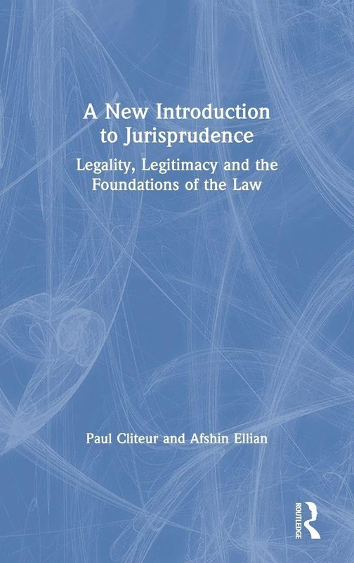A New Introduction to Jurisprudence: Legality, Legitimacy and the Foundations of the Law - Image 1