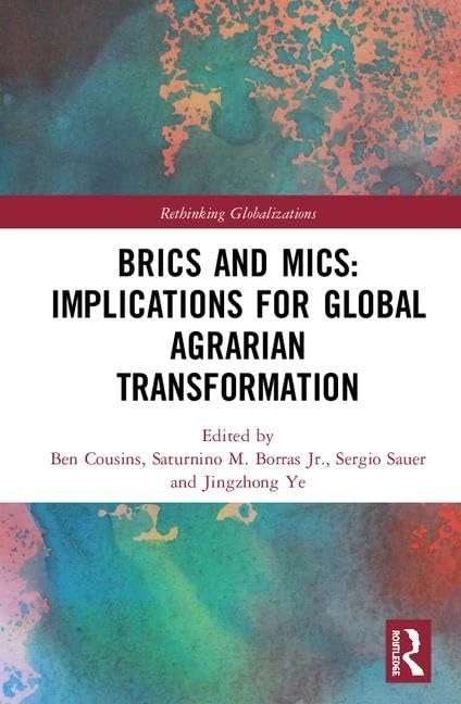 BRICS and MICs: Implications for Global Agrarian Transformation: 1 (Rethinking Globalizations)
