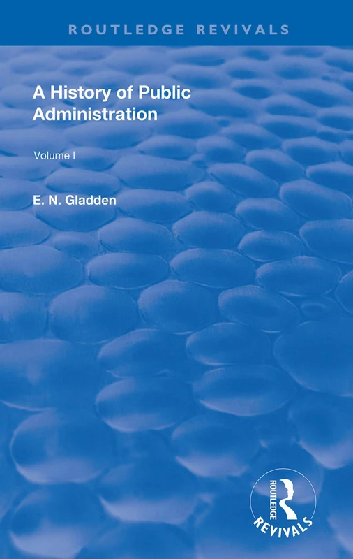 Routledge A History of Public Administration Volume I - Books