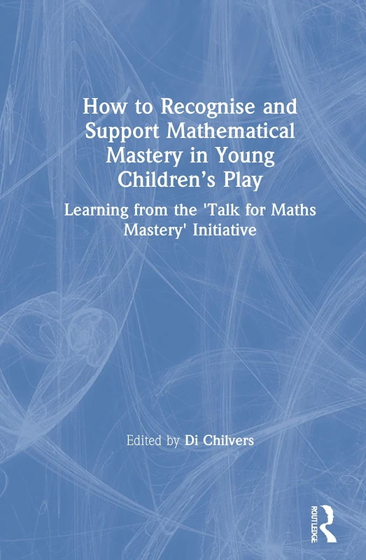 Routledge - Maths Mastery in Young Children's Play Book