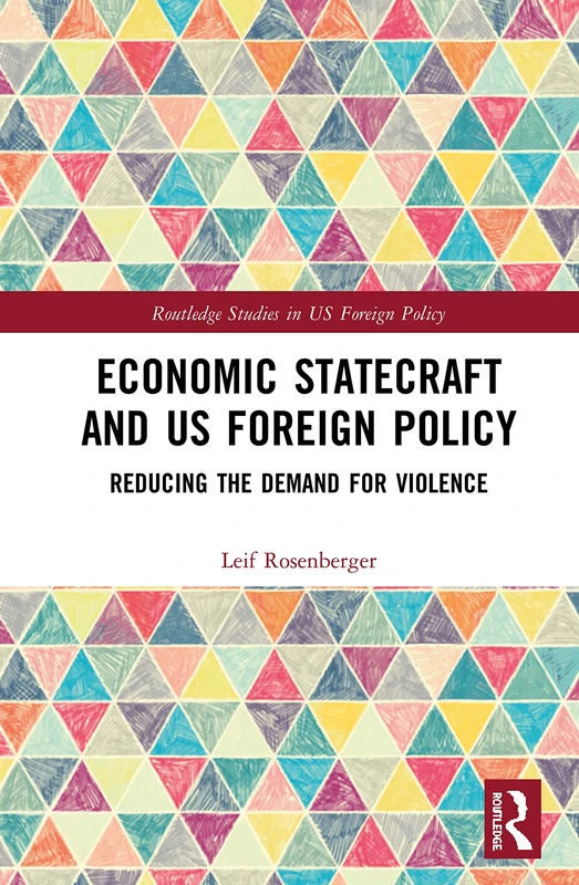 Routledge Economic Statecraft and US Foreign Policy Book