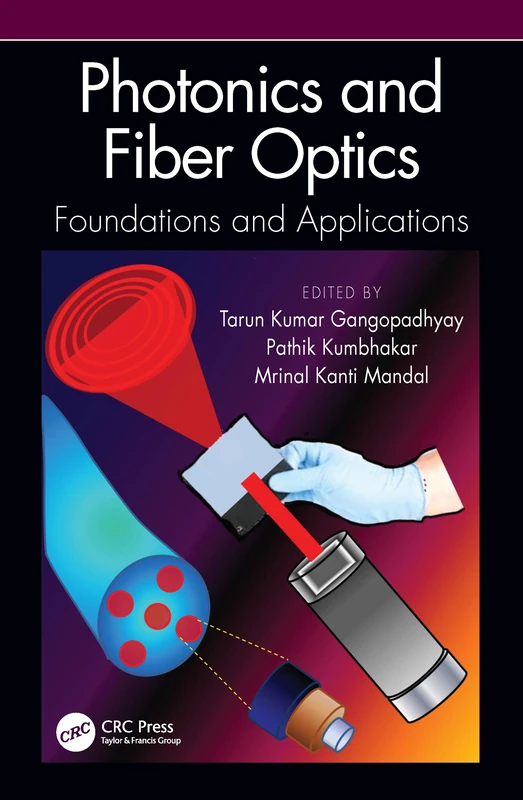 CRC Press Photonics and Fiber Optics: Foundations and Applications
