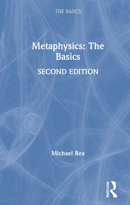 Metaphysics: The Basics: The Basics