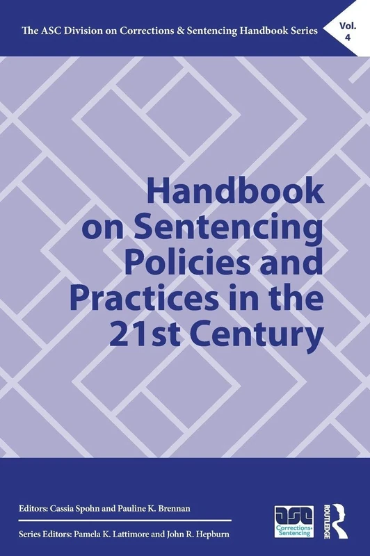 Routledge Handbook on Sentencing Policies and Practices