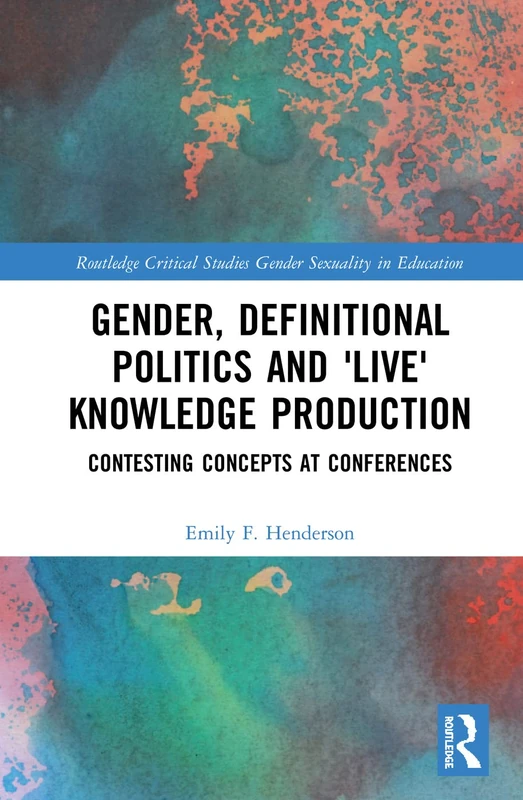 Routledge Gender, Definitional Politics and Live Knowledge