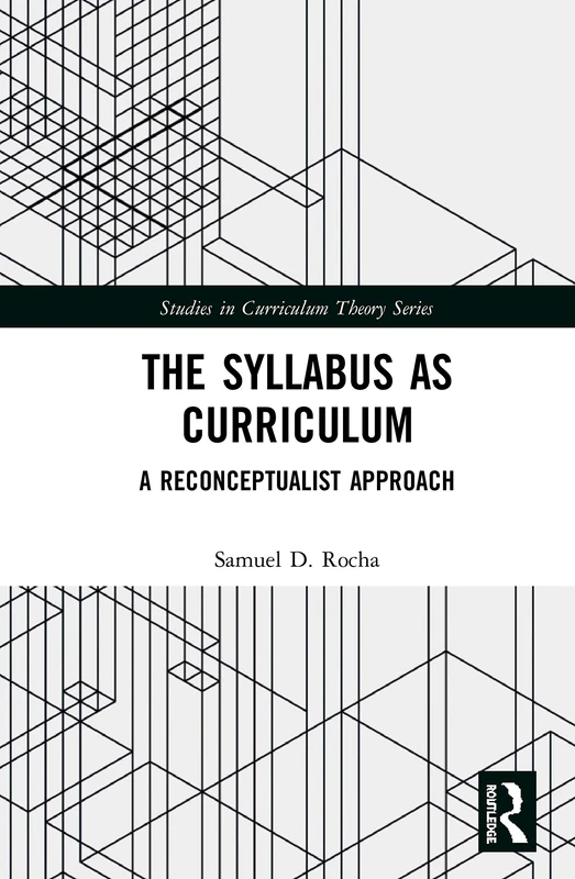 Routledge - The Syllabus as Curriculum: Reconceptualist Approach