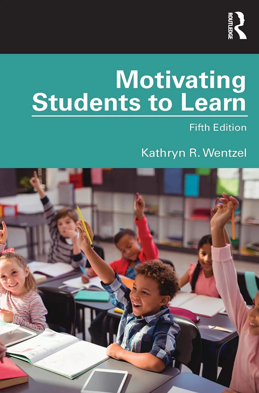 Motivating Students to Learn: Fifth Edition