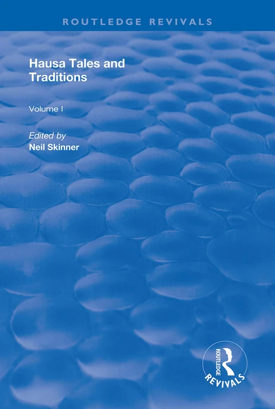Hausa Tales and Traditions: An English Translation of Tatsuniyoyi Na Hausa Originally Compiled by Frank Edgar (Routledge Revivals) - Image 1