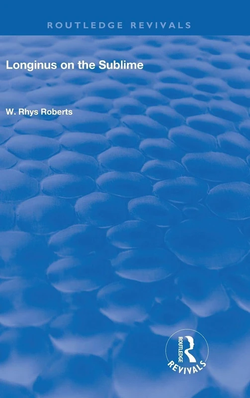 Longinus on the Sublime: The Greek Text Edited After the Manuscript (Routledge Revivals)