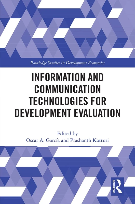 Information and Communication Technologies for Development Evaluation (Routledge Studies in Development Economics)