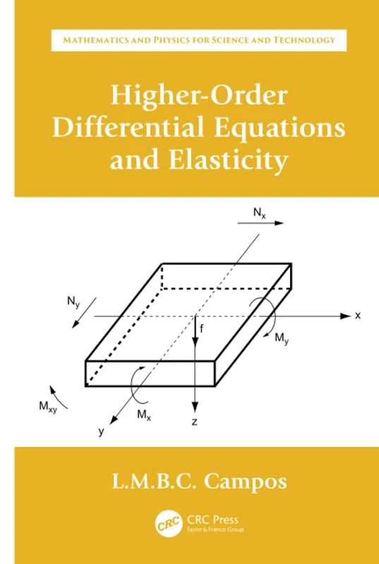 Higher-Order Differential Equations and Elasticity: Ordinary Differential Equations with Applications to Trajectories and Vibrations (Mathematics and Physics for Science and Technology)