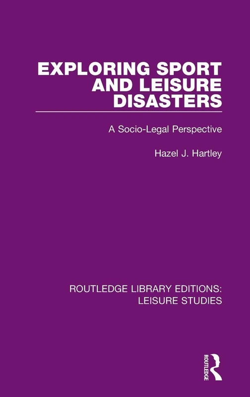 Routledge Exploring Sport and Leisure Disasters - Book