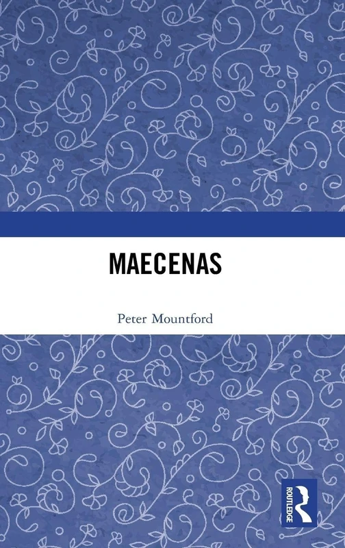 Maecenas by Routledge - First English Biography of Roman Figure