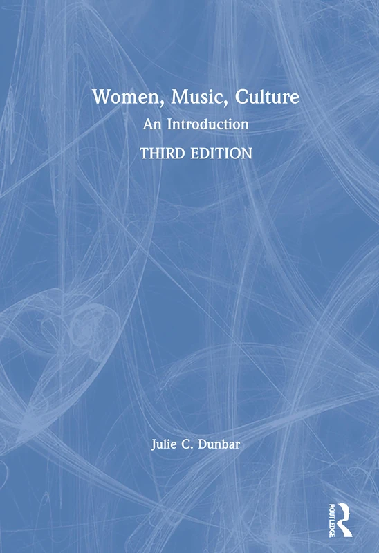 Routledge Women, Music, Culture: An Introduction - 3rd Edition