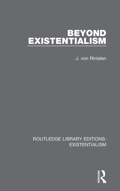 Beyond Existentialism: 1 (Routledge Library Editions: Existentialism)