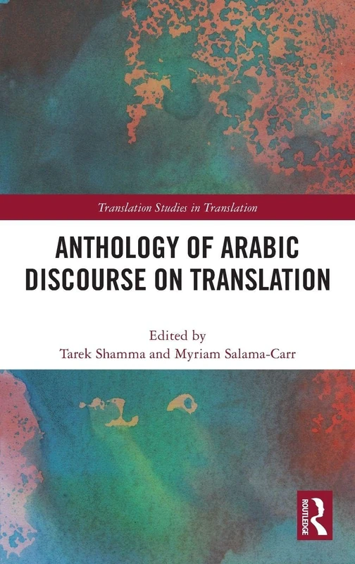 Routledge Anthology of Arabic Discourse on Translation