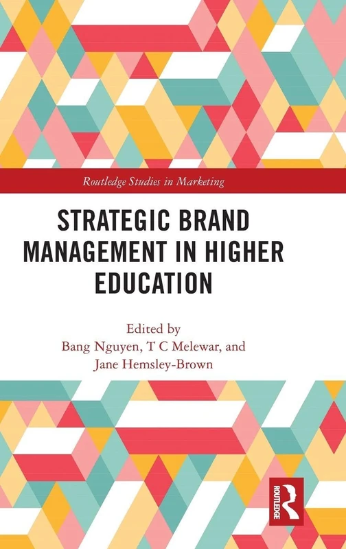 Strategic Brand Management in Higher Education (Routledge Studies in Marketing)