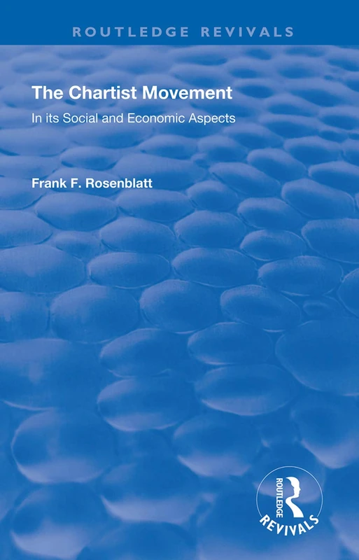 The Chartist Movement: In its Social and Economic Aspects (Routledge Revivals) - Image 1