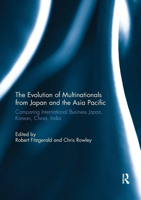 The Evolution of Multinationals from Japan and the Asia Pacific: Comparing International Business Japan, Korean, China, India - Image 1