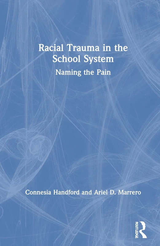 Racial Trauma in the School System - Routledge Psychology Book - Image 1