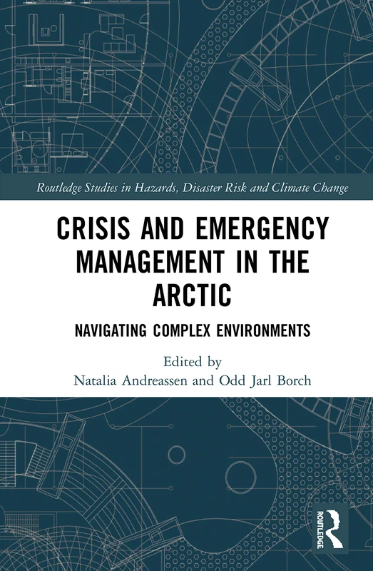 Routledge Crisis and Emergency Management in the Arctic Book