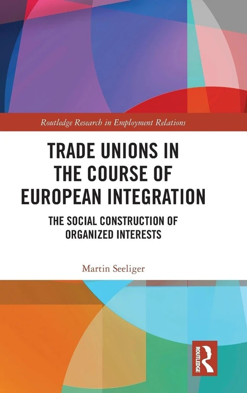Routledge Trade Unions in European Integration Book