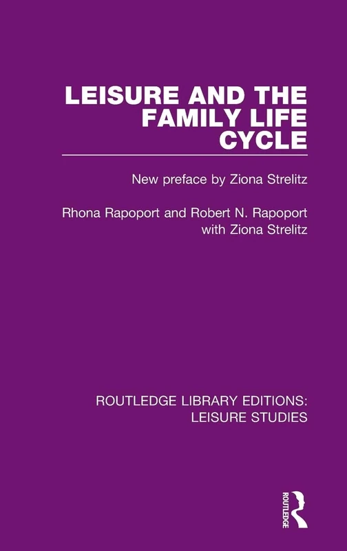 Leisure and the Family Life Cycle: 8 (Routledge Library Editions: Leisure Studies) - Image 1