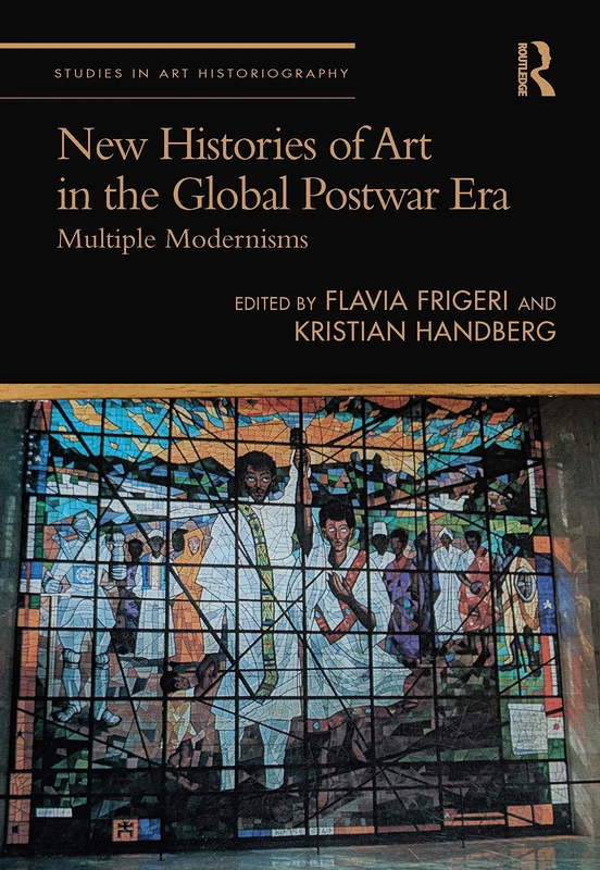 Routledge New Histories of Art in the Global Postwar Era
