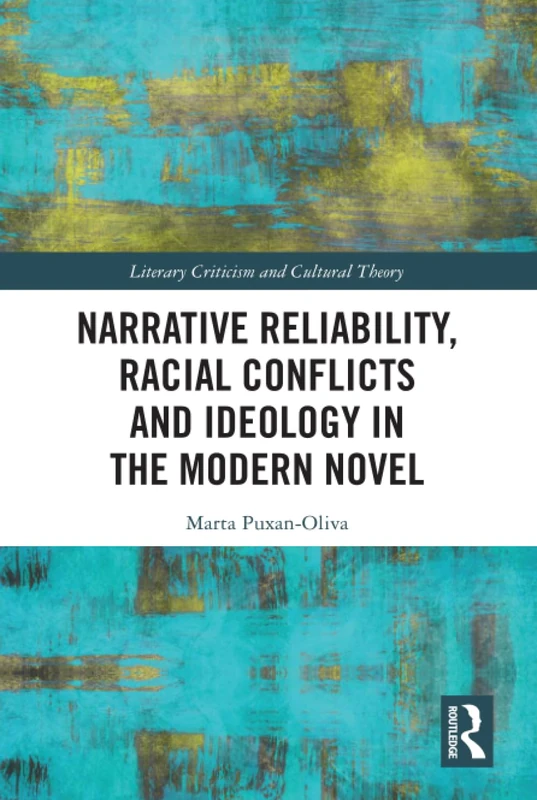 Routledge - Narrative Reliability, Racial Conflicts and Ideology
