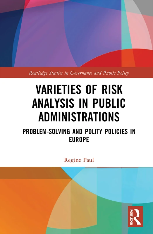 Routledge Varieties of Risk Analysis in Public Administrations