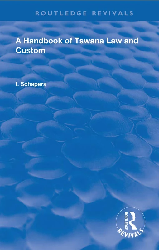 Routledge A Handbook of Tswana Law and Custom - Routledge Revivals