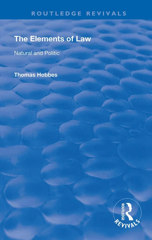 Routledge The Elements of Law: Natural and Politic - Hobbes