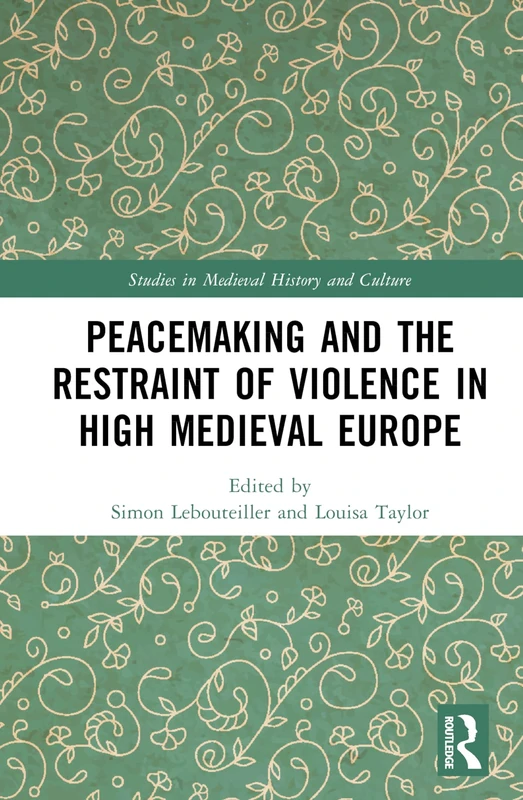 Routledge - Peacemaking and the Restraint of Violence