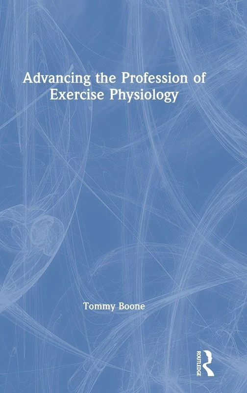 Routledge - Advancing the Profession of Exercise Physiology