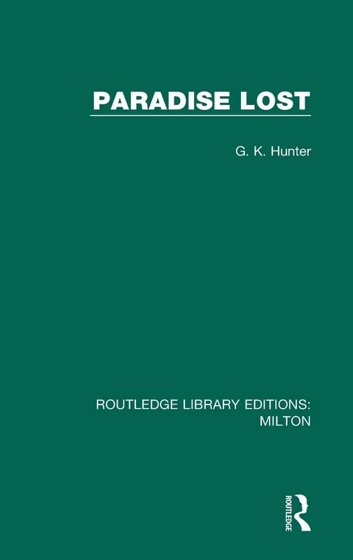 Paradise Lost: 4 (Routledge Library Editions: Milton)