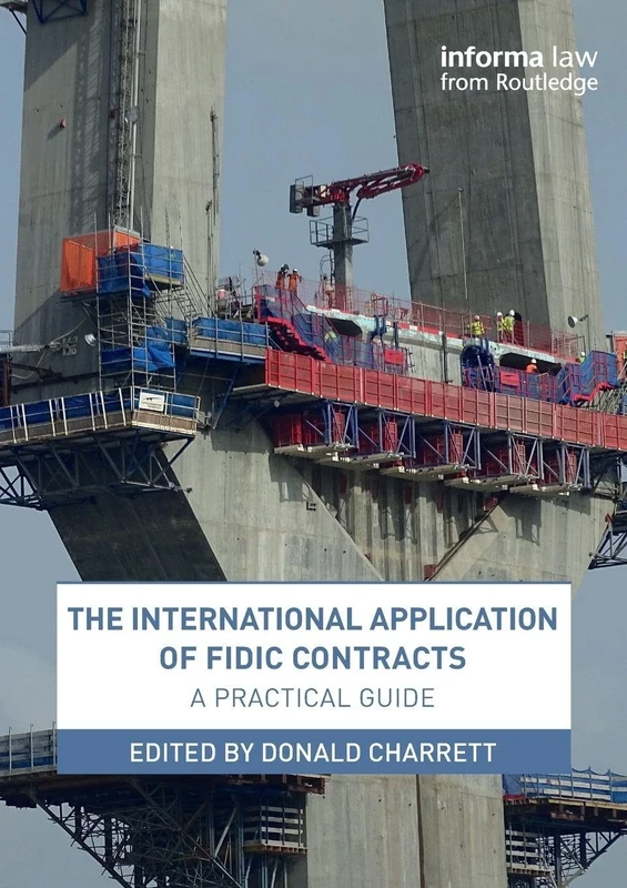 The International Application of FIDIC Contracts: A Practical Guide