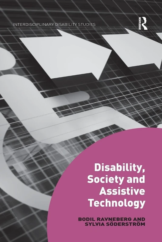 Disability, Society and Assistive Technology (Interdisciplinary Disability Studies)