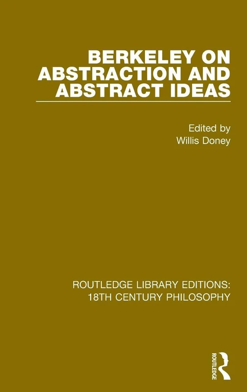 Berkeley on Abstraction and Abstract Ideas: 1 (Routledge Library Editions: 18th Century Philosophy)