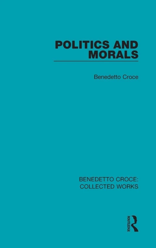 Routledge Politics and Morals: 7 (Collected Works) Book - Image 1