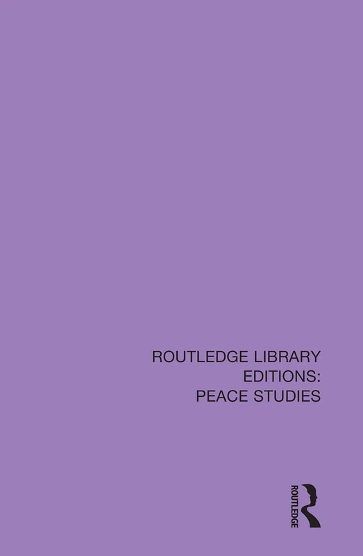 The Bulwarks of Peace and International Justice: 9 (Routledge Library Editions: Peace Studies)