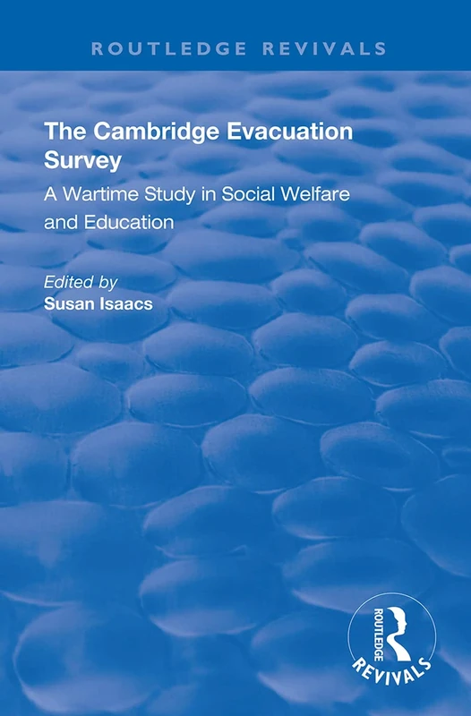 The Cambridge Evacuation Survey: A Wartime Study in Social Welfare and Education (Routledge Revivals) - Image 1