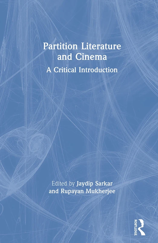 Partition Literature and Cinema: A Critical Introduction