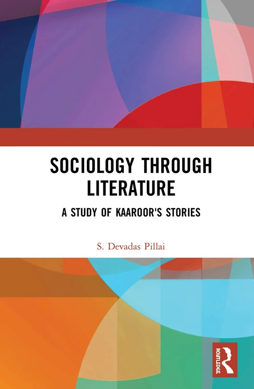 Routledge Sociology Through Literature - Kaaroor's Stories