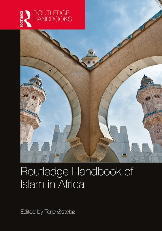 Routledge Handbook of Islam in Africa (Routledge International Handbooks)