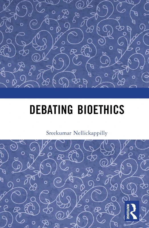 Routledge Debating Bioethics - Medical and Public Health Book
