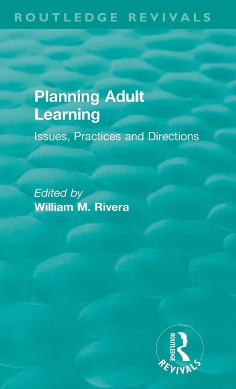 Planning Adult Learning: Issues, Practices and Directions (Routledge Revivals)