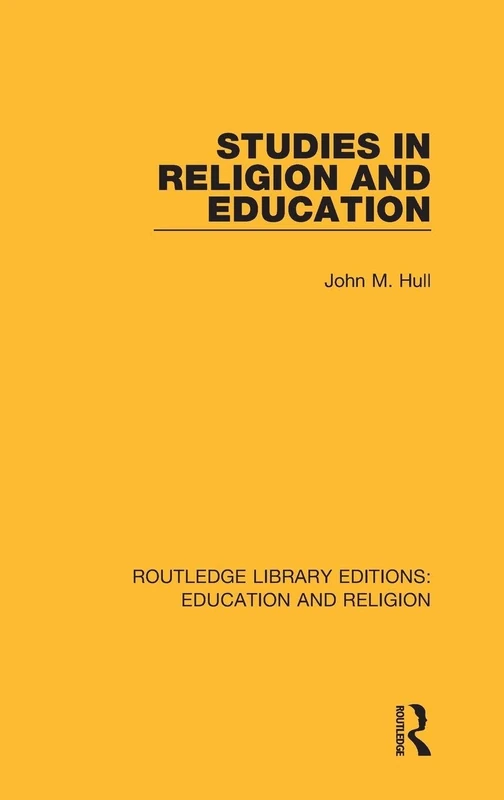 Studies in Religion and Education: 8 (Routledge Library Editions: Education and Religion)