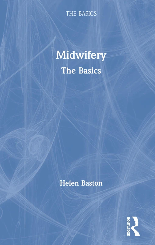Midwifery: The Basics
